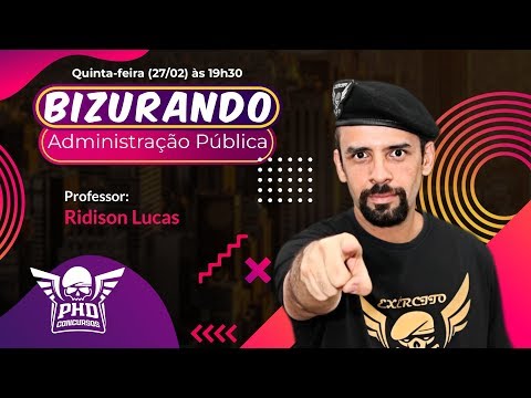 BIZURANDO ADMINISTRAÇÃO PÚBLICA PARA O CRESS - RIDISON LUCAS - PHD CONCURSOS