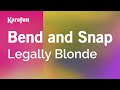 Bend And Snap Legally Blonde Musical Karaoke Version KaraFun
