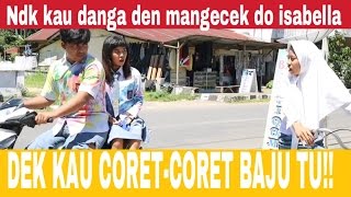 Download lagu KAU CORET-CORET JUO BAJU TU ISABELLA!! mp3 Download lagu KAU CORET-CORET JUO BAJU TU ISABELLA!! mp3