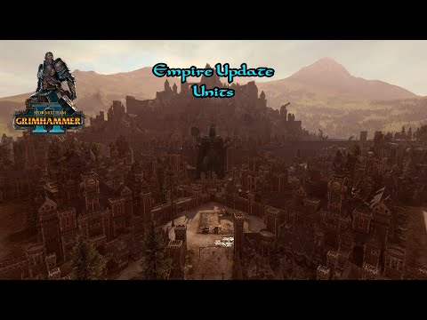 Total War : Warhammer 2:SFO Grimhammer 2 Empire Update : New and old units of Empire in SFO