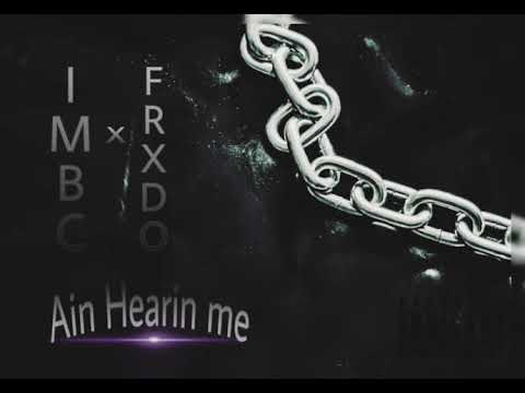 IMbc - Aint Hearing Me ft. Frxdo | CAMPBOYS | (Official Audio)