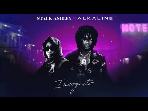 Stalk Ashley - Incognito feat. Alkaline | Official Lyric Video