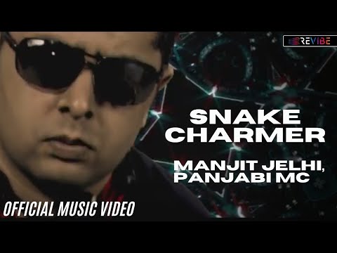 Panjabi MC, Manjit Jelhi- Snake Charmer (Offical Video) | Punjabi Classic Songs | Revibe