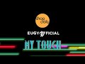 Chop Daily x Eugy - My Touch (Lyric Video)