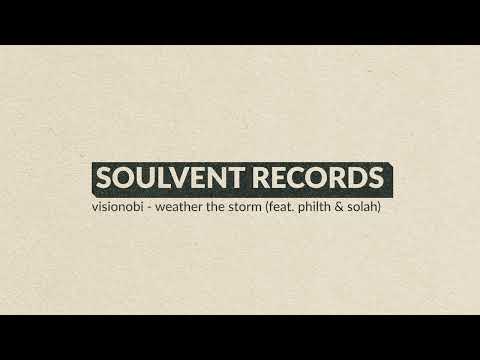 Visionobi - Weather The Storm (feat. Philth & SOLAH) (Official Audio)