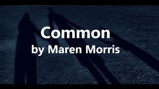 Maren Morris ft Brandi Carlile - Common (Lyrics)