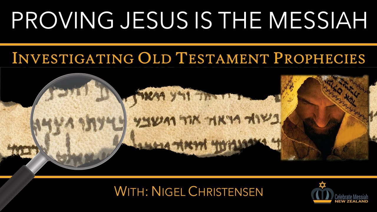 Proving Jesus is the Messiah - Session 6