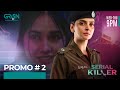 Serial Killer Promo 02 | Saba Qamar l Starting From 27 Dec | Wed-Thu at 9 PM Only On Green TV