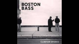 Clinton Sparks - Boston Bass