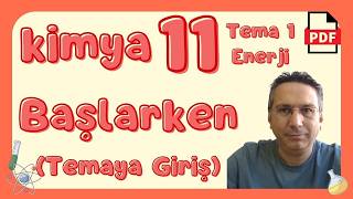 Kimya 11. Sınıf Tema 1 Başlarken (Temaya Giriş) (Yeni Müfredat / Maarif Model)