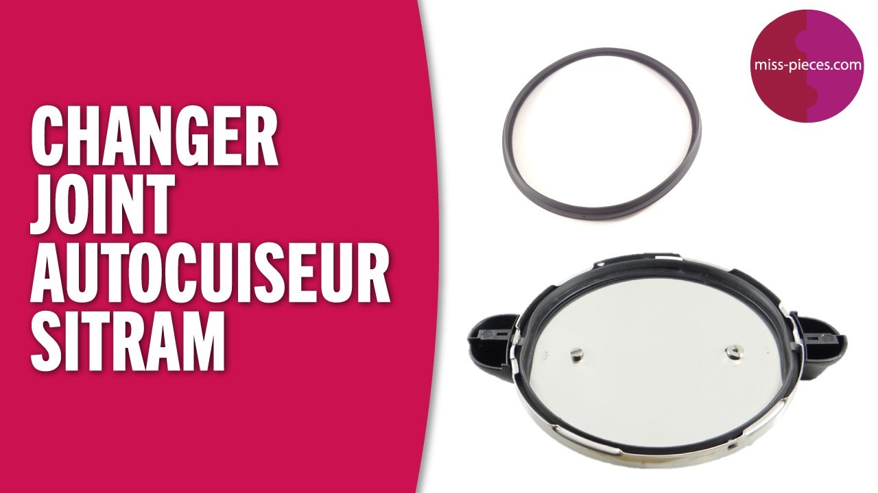 Comment remplacer un joint de cocotte Sitram