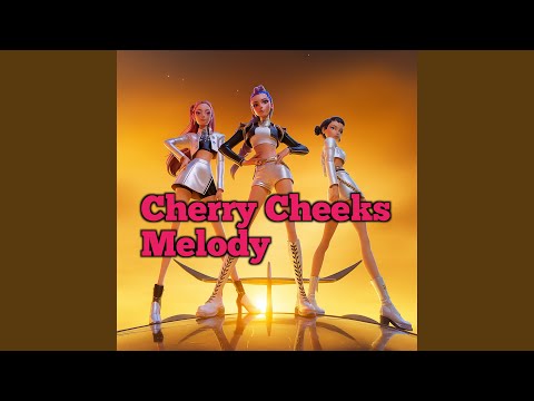 Cherry Cheeks Melody