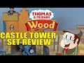 Castle Tower Set Review Thomas Friends Wood Set