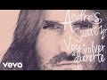 Andrés Suárez - Voy a Volver a Quererte (Audio ...
