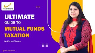 Mutual Funds Taxation | STCG tax, LTCG Tax and Dividend on Mutual funds with Komal Thakur