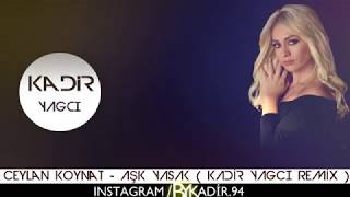 Ceylan Koynat - Aşk Yasak ( Kadir YAGCI REMİX )