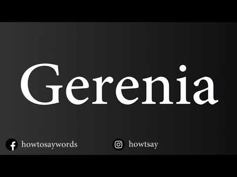 How To Pronounce Gerenia
