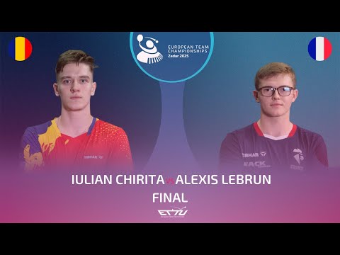 IULIAN CHIRITA (ROU) vs ALEXIS LEBRUN (FRA) | European Championships - Final | Highlights