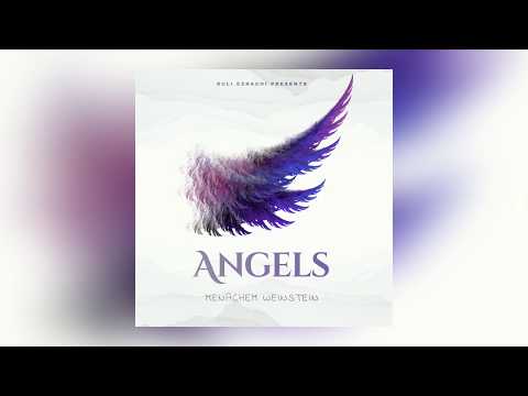 Menachem Weinstein - Angels (Official Audio)