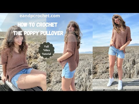 How To Crochet A Cute Summer Top- The Poppy Pullover!