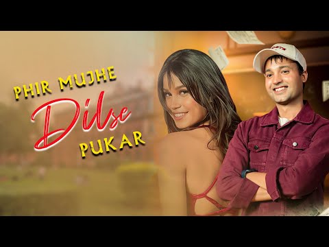 Phir Mujhe Dil Se Pukar Tu New Version || Mohit Gaur || Kommalkora || KSERIES