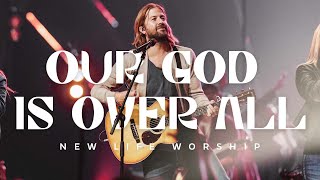 Our God Is Over All