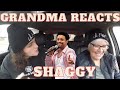 GRANDMA REACTS TO SHAGGY!! (Boombastic, Angel)