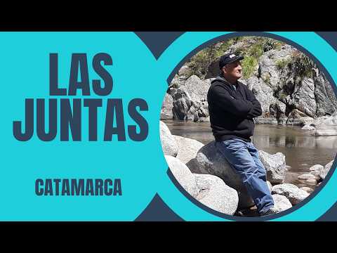 LAS JUNTAS- Catamarca-