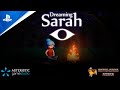 Dreaming Sarah - Launch Trailer | PS5, PS4