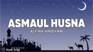 Download lagu Alfina Nindiyani - Asmaul Husna (99 Nama Allah) - (Lirik Sholawat) mp3