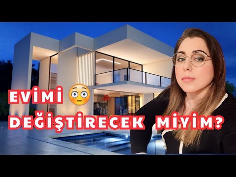 İSVİÇRE'DEKİ EVİMİ DEĞİŞTİRECEK MİYİM? 😳