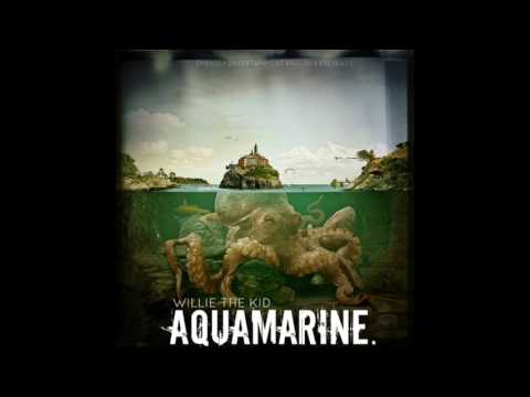Willie The Kid - Aquahydrate (Feat. Rachel Fox)