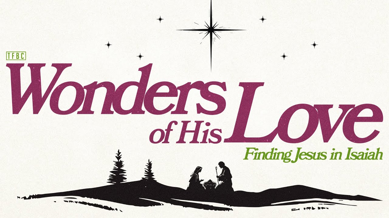 Wonders of His Love - Jesus is the Good Shepard (Pastor Caleb Byron)