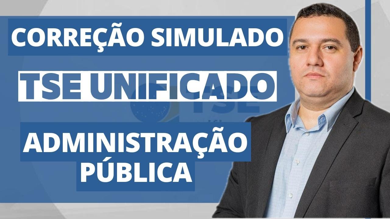 INTENSIVO TSE - ADMINISTRAÇÃO PÚBLICA (Correção 3° Simulado ANALISTA)