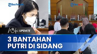 Bantahan Putri Candrawathi dalam Sidang, Minta Dicarikan Anak Adopsi hingga Sering Berikan Hadiah