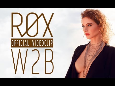 R0X - W2B (Official Videoclip)