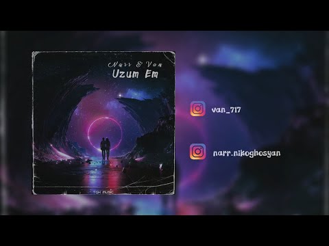 Van717 & Narr - Uzum Em / Ուզում եմ /