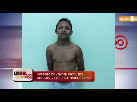 LINHA DE FOGO (13 12) SUSPEITO DE VENDER PRODUTOS ROUBADOS EM TROCA-TROCA É PRESO