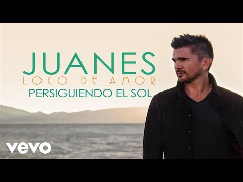 Juanes - Persiguiendo El Sol (Audio)