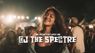 Download lagu DJ THE SPECTRE FEAT ARYA WG - KING ERCAN mp3