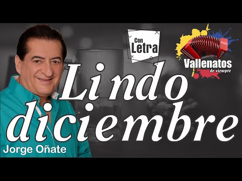 Lindo Diciembre - Jorge Oñate - Con Letra (Video Lyric)