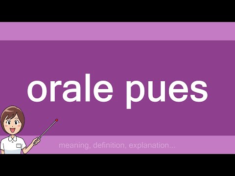 orale pues