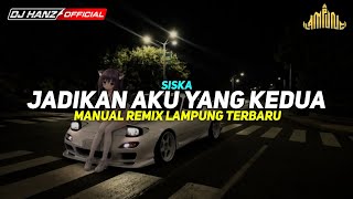 Download lagu JADIKAN AKU YANG KEDUA - VOC SISKA || REMIX LAMPUNG VIRAL TERBARU 2026 mp3