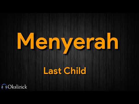 Menyerah, Last Child lirik