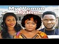 My Woman My Hero Season 3 2016 Latest Nigerian Nollywood Movie