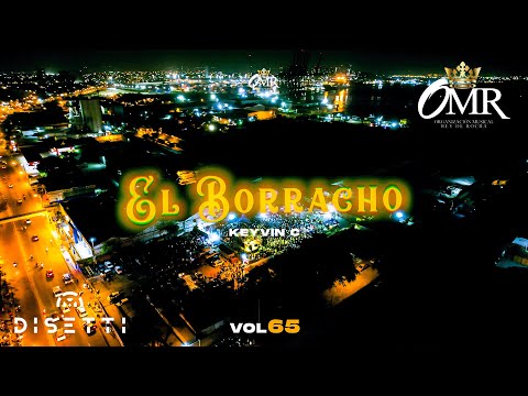 Rey de Rocha, Keyvin C - El Borracho (Vol 65 en Vivo)