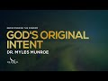 God S Original Intent Dr Myles Munroe