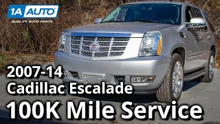 100k Mile Service Cadillac Escalade SUV 3rd Generation 2007-14