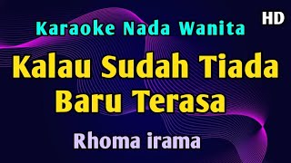 Download lagu KEHILANGAN - KARAOKE HD NADA WANITA CEWEK (Rhoma irama) mp3