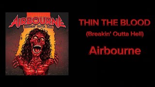 Airbourne - Thin The Blood (lyrics)